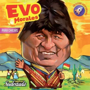 Evo Morales para chic@s