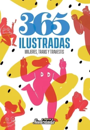 365 ilustradas. Mujeres, Trans y Travestis