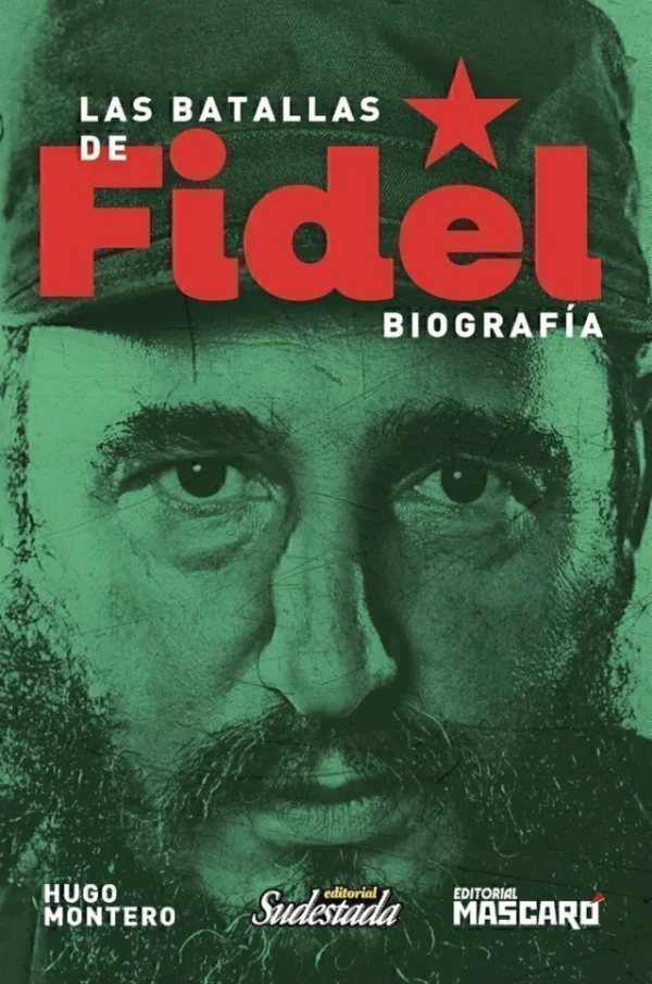 Las batallas de Fidel