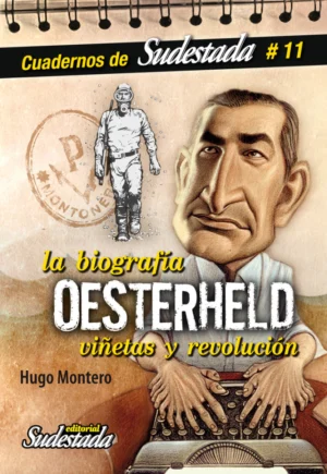 Oesterheld. De Viñetas y revolución