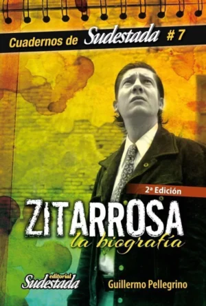 Zitarrosa. La biografía